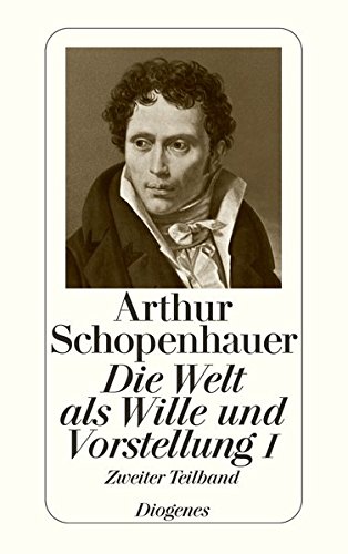 Die Welt als Wille und Vorstellung I: Zweiter Teilband