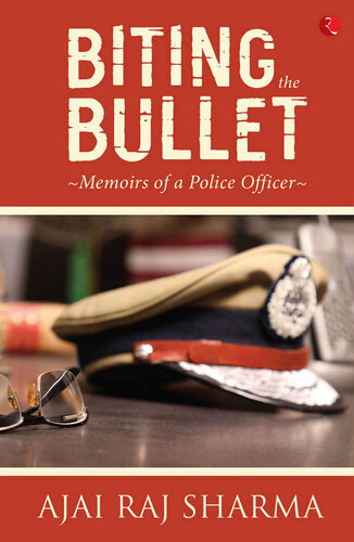 BITING THE BULLET: Memoirs of a Police Officer