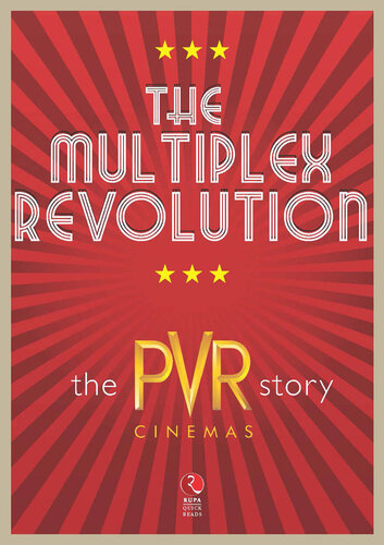 The Multiplex Revolution: The PVR Story (Rupa Quick Reads)