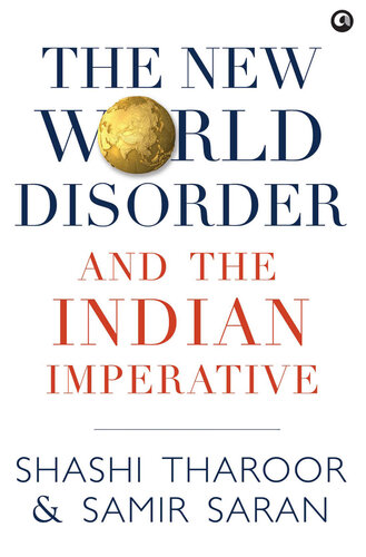 THE NEW WORLD DISORDER AND THE INDIAN IMPERATIVE