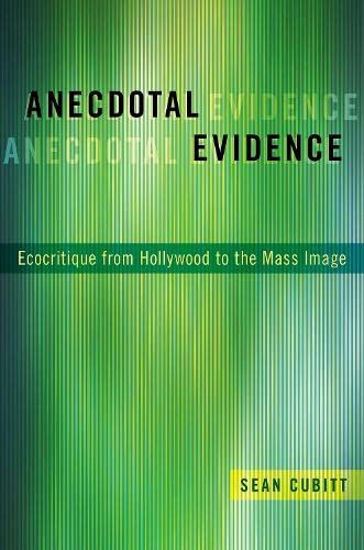 Anecdotal Evidence: Ecocritique from Hollywood to the Mass Image