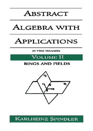 Abstract Algebra with Applications: In Two Volumes_Rings and Fields