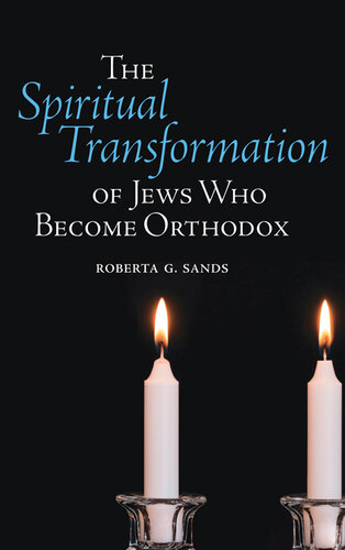 The Spiritual Transformation of Jews Who Become Orthodox