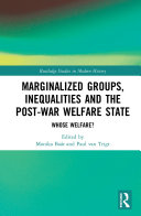 Marginalized Groups, Inequalities and the Post-War Welfare State: Whose Welfare?