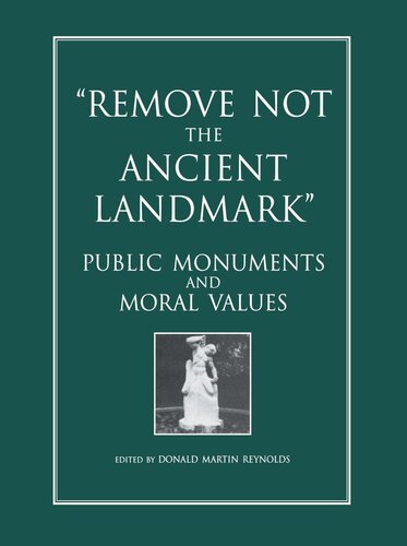 Remove Not the Ancient Landmark: Public Monuments and Moral Values