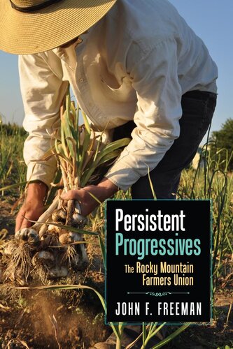 Persistent progressives : the Rocky Mountain Farmers Union