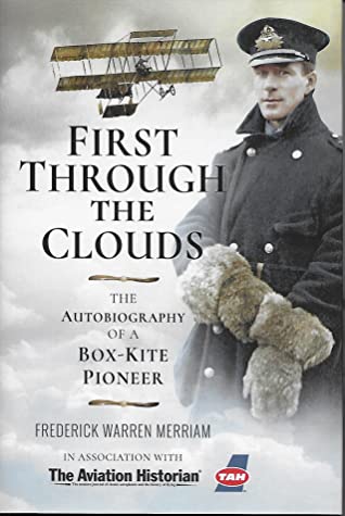 First Through the Clouds: The Autobiography of a Box-Kite Pioneer