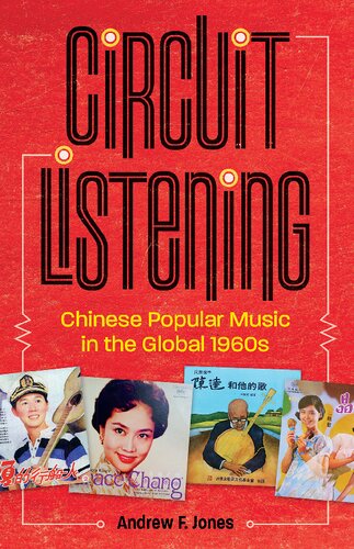 Circuit Listening: Chinese Popular Music in the Global 1960s