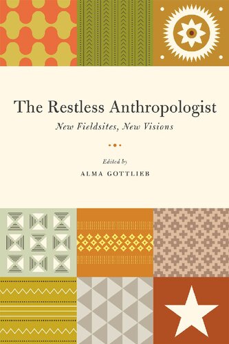 The Restless Anthropologist: New Fieldsites, New Visions