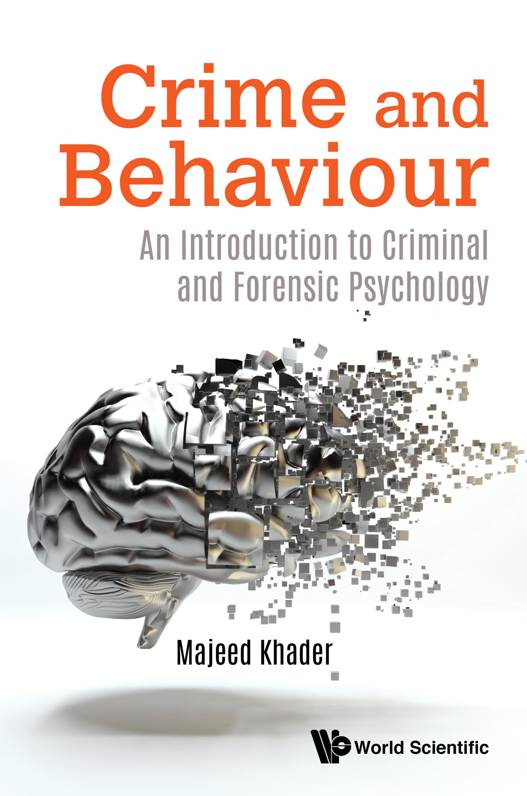 Crime And Behaviour: An Introduction To Criminal And Forensic Psychology