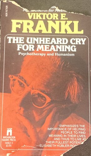 The Unheard Cry for Meaning: Psychotherapy and Humanism