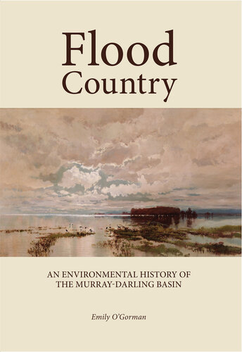 Flood country an environmental history of the Murray-Darling Basin