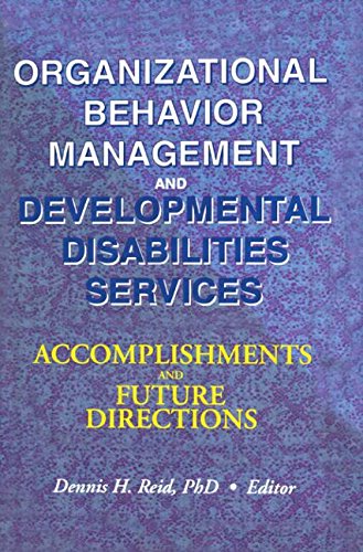 Organizational Behavior Management and Developmental Disabilities Services: Accomplishments and Future Directions