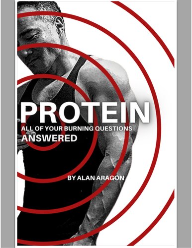 Protein all of your burning questions answered