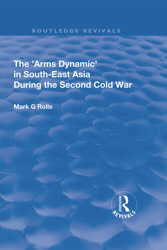 The Arms Dynamic in South-East Asia During the Second Cold War