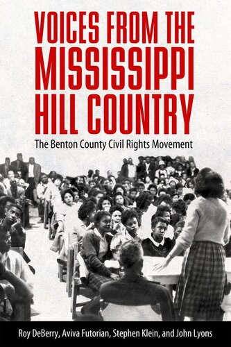 Voices from the Mississippi Hill Country : The Benton County Civil Rights Movement