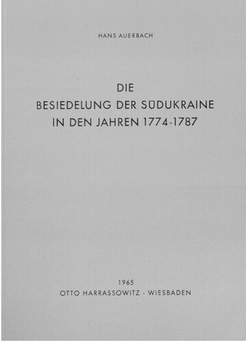 Die Besiedelung der Südukraine in den Jahren 1774-1787