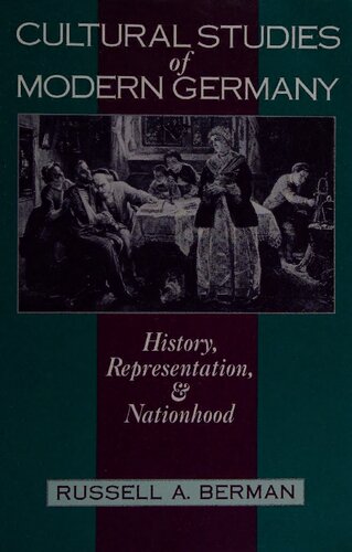 Cultural Studies of Modern Germany: History, Representation and Nationhood