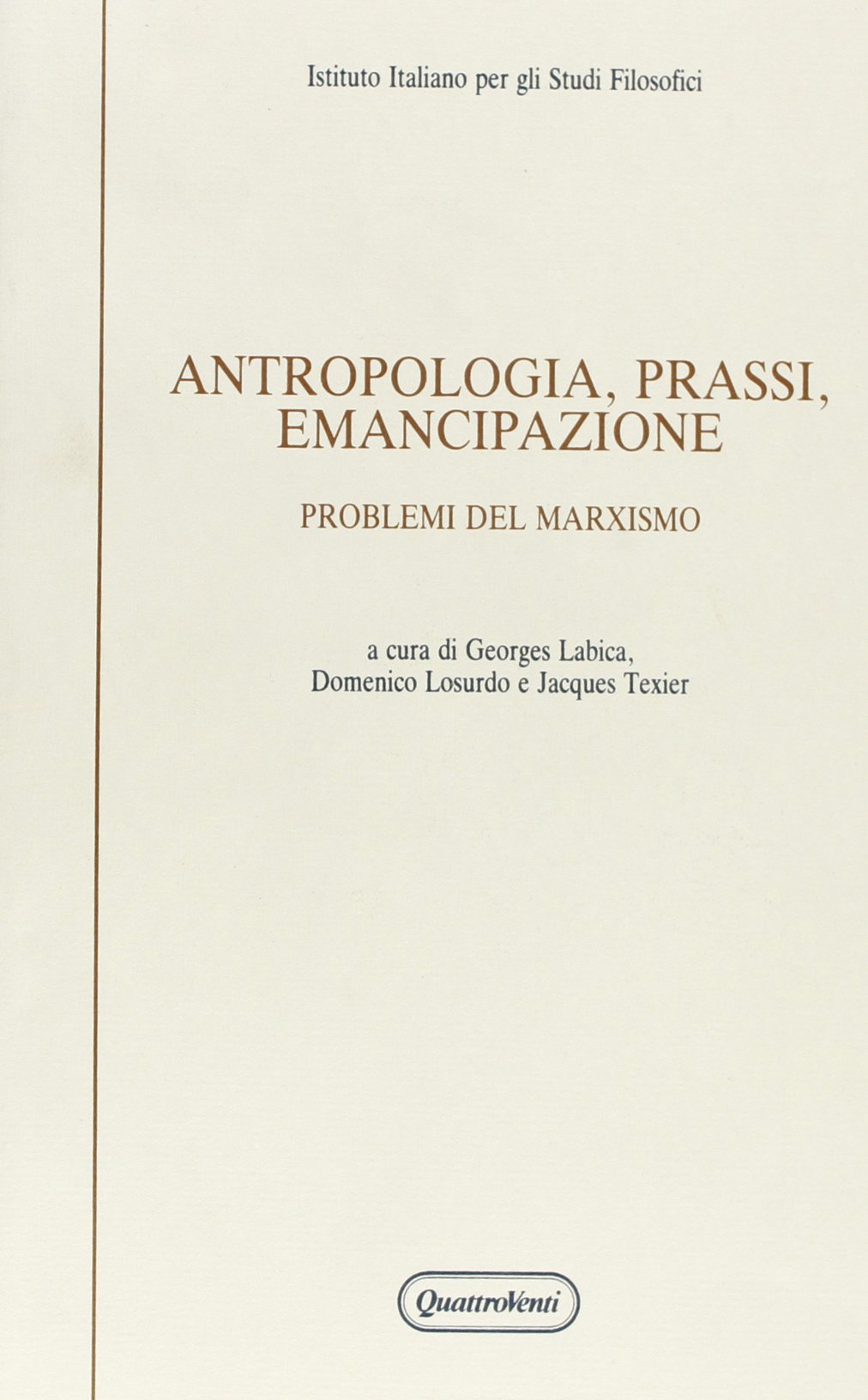 Antropologia, prassi, emancipazione. Problemi del marxismo