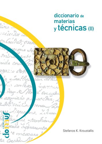 Diccionario de materias y técnicas: Tesauro para la descripción y catalogación de bienes culturales (II. Técnicas)