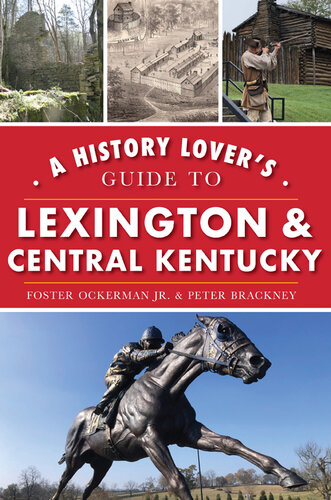 A History Lover's Guide to Lexington Central Kentucky