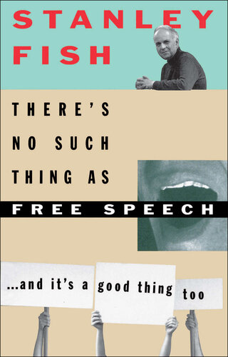 There's No Such Thing As Free Speech