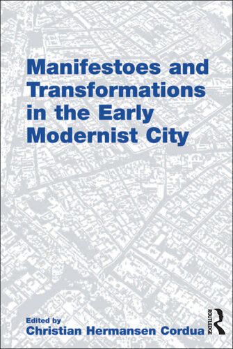 Manifestoes and Transformations in the Early Modernist City