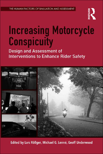 Increasing Motorcycle Conspicuity: Design and Assessment of Interventions to Enhance Rider Safety