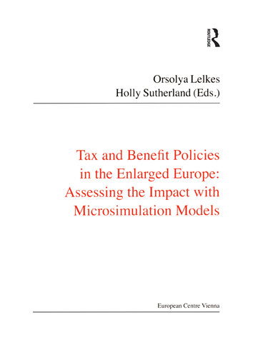 Tax and Benefit Policies in the Enlarged Europe: Assessing the Impact With Microsimulation Models