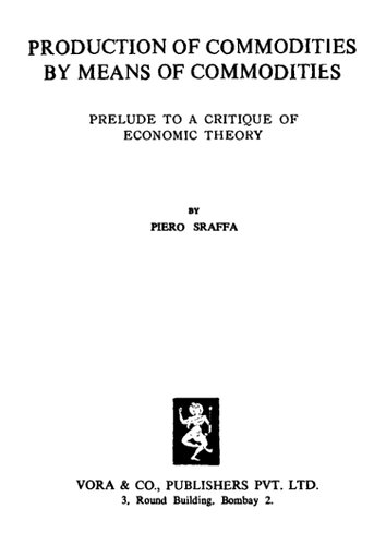 Production of commodities by means of commodities. Prelude to a critique of economic theory