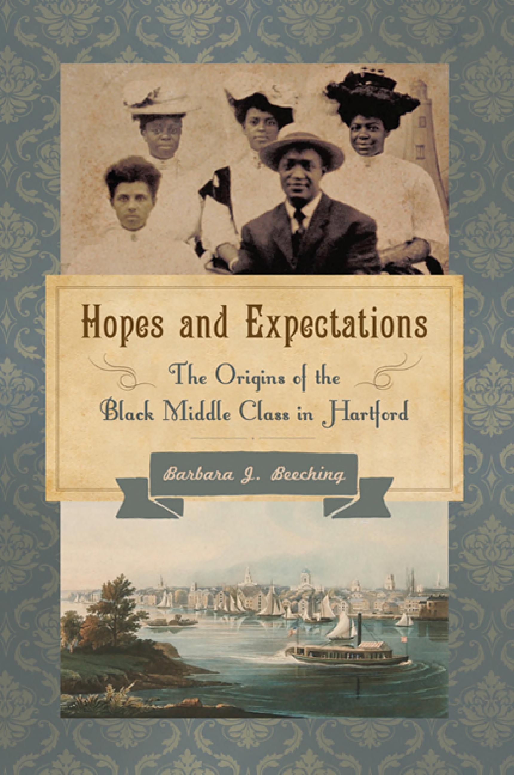 Hopes and Expectations: The Origins of the Black Middle Class in Hartford