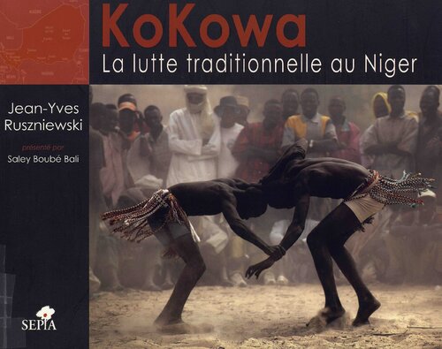 KoKowa. La lutte traditionnelle au Niger