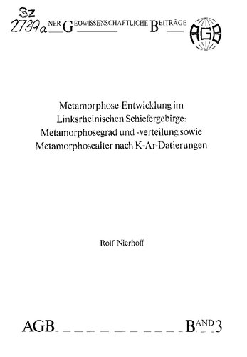 Metamorphose-Entwicklung im Linksrheinischen Schiefergebirge Metamorphosegrad und -verteilung sowie Metamorphosealter nach K-Ar-Datierungen