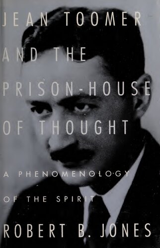 Jean Toomer and the Prison-House of Thought: A Phenomenology of the Spirit