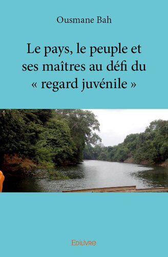 Le pays, le peuple et ses maîtres au défi du « regard juvénile »