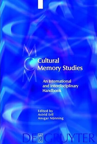 Cultural Memory Studies: An International and Interdisciplinary Handbook