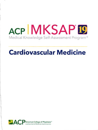 MKSAP 19: medical knowledge self-assessment program. Cardiovascular Medicine