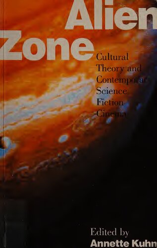 Alien Zone: Cultural Theory and Contemporary Science Fiction Cinema