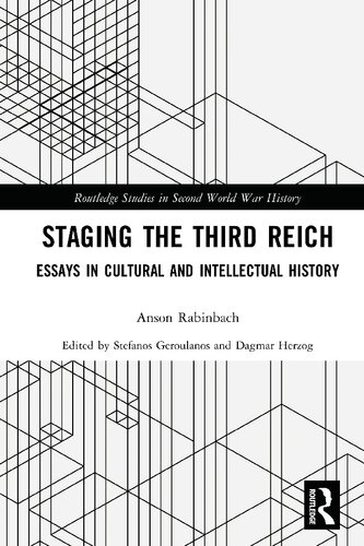 Staging the Third Reich: Essays in Cultural and Intellectual History