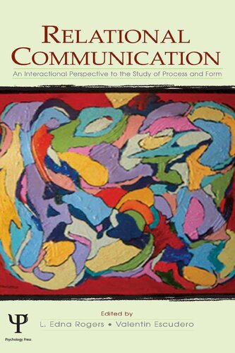 Relational Communication: An Interactional Perspective To the Study of Process and Form