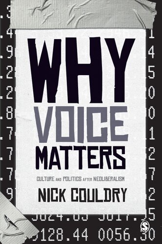 Why Voice Matters: Culture And Politics After Neoliberalism