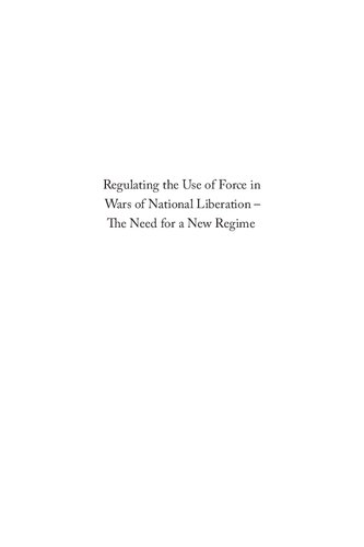 Regulating the Use of Force in Wars of National Liberation: The Need for a New Regime: A Study of the South Moluccas and Aceh