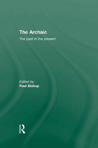 The Archaic: The Past in the Present