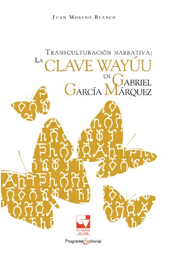 Transculturación Narrativa La clave Wayúu en Gabriel García Márquez