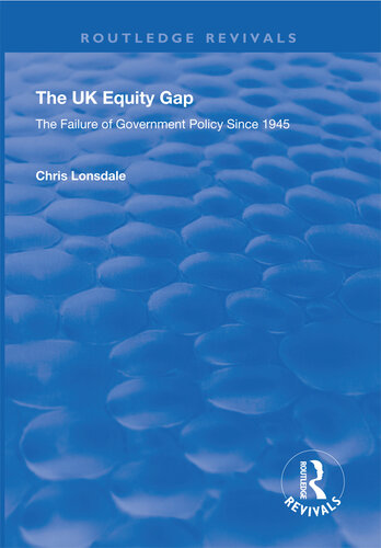 The UK Equity Gap: The Failure of Government Policy Since 1945