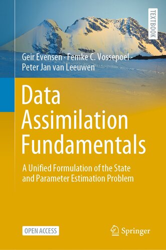 Data Assimilation Fundamentals : A Unified Formulation of the State and Parameter Estimation Problem