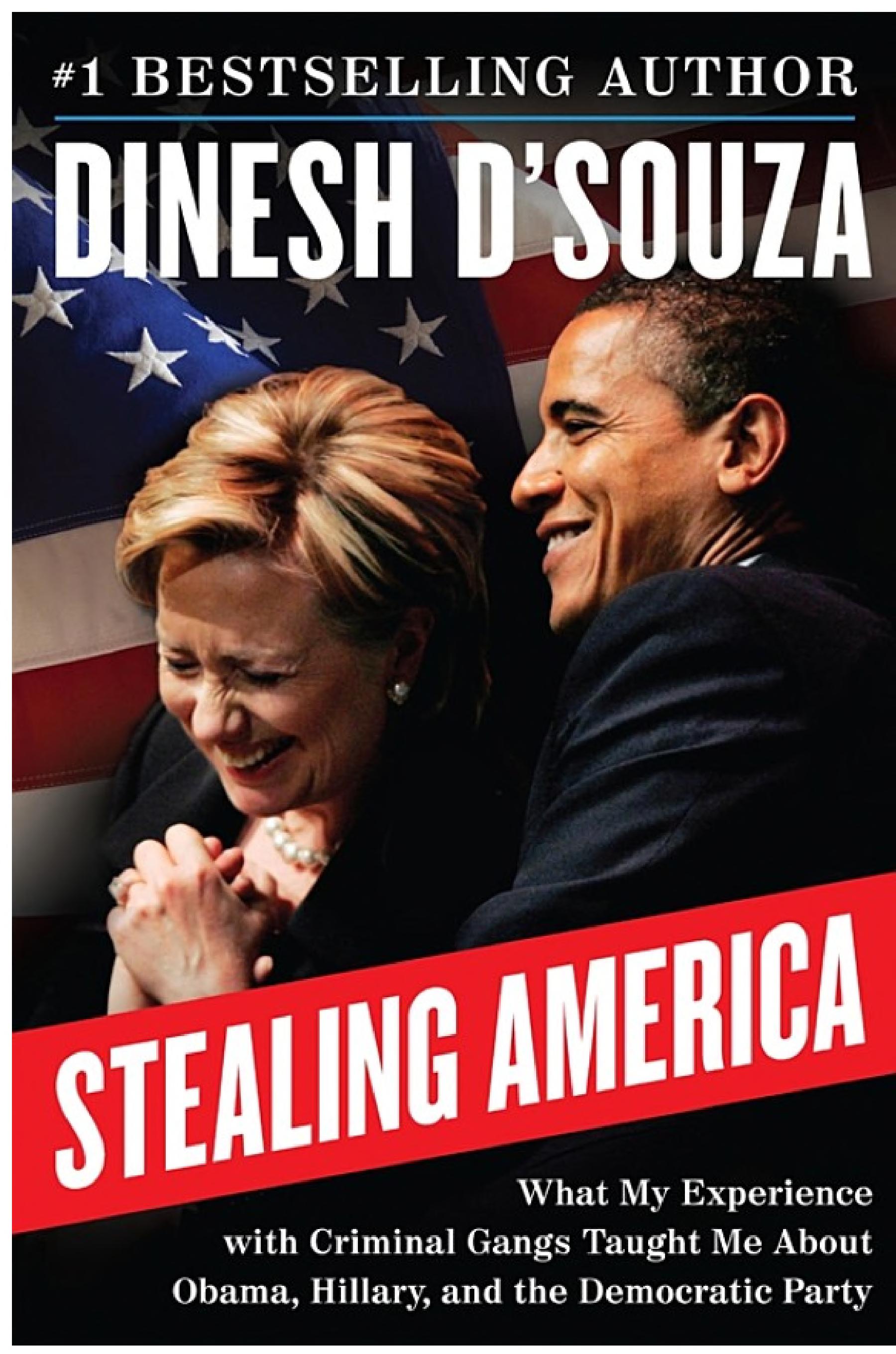 Stealing America: What My Experience with Criminal Gangs Taught Me about Obama, Hillary, and the Democratic Party