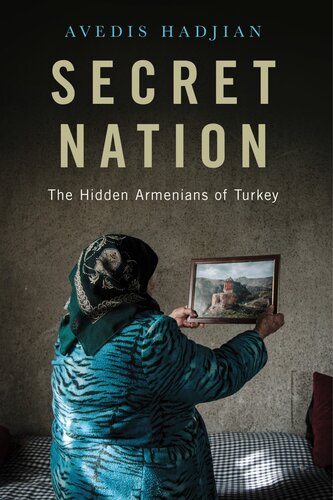 Secret Nation: The Hidden Armenians of Turkey