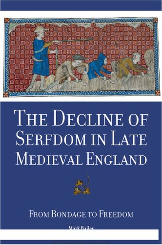 The Decline of Serfdom in Late Medieval England: From Bondage to Freedom