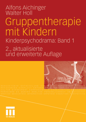 Gruppentherapie mit Kindern: Kinderpsychodrama Band 1